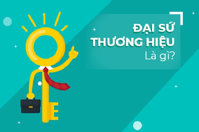 Đại sứ thương hiệu là ai? Và tại sao vai trò này ngày càng quan trọng? 7 GoVIP Tìm hiểu đại sứ thương hiệu là gì?